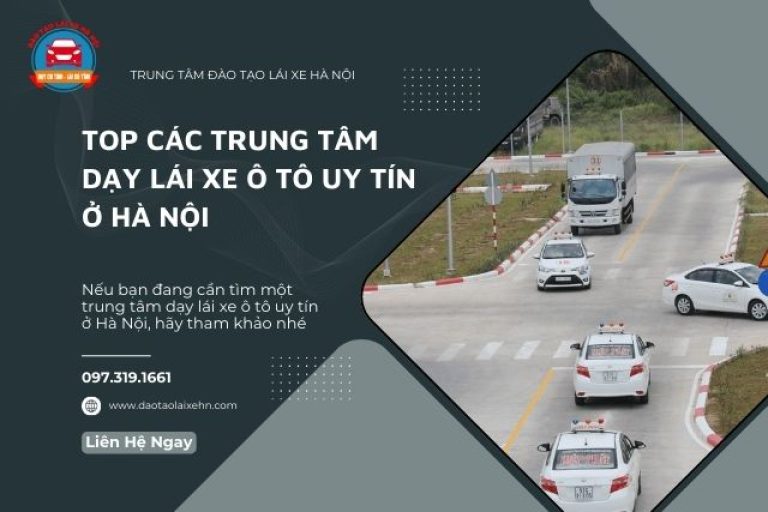 Top Các Trung Tâm Dạy Lái Xe Ô Tô Uy Tín Ở Hà Nội