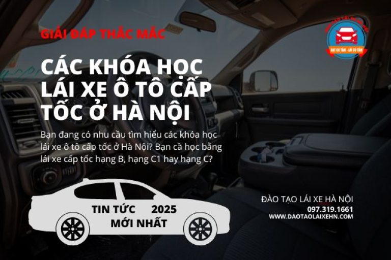 Các Khóa Học Lái Xe Ô Tô Cấp Tốc Ở Hà Nội