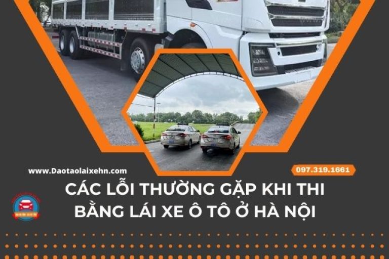 Các Lỗi Thường Gặp Khi Thi Bằng Lái Xe Ở Hà Nội