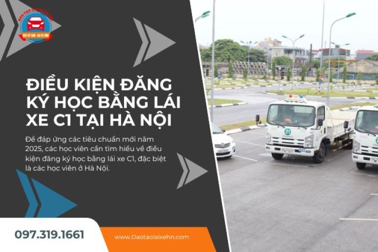 Điều Kiện Đăng Ký Học Bằng Lái Xe C1 Tại Hà Nội