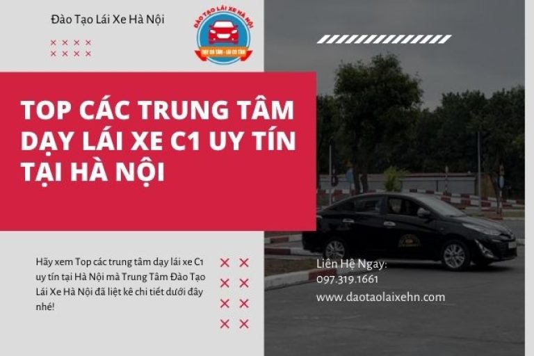 Top Các Trung Tâm Dạy Lái Xe C1 Tại Hà Nội